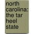North Carolina: The Tar Heel State