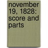 November 19, 1828: Score and Parts door John Harbison