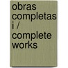 Obras Completas I / Complete Works door Martin Luis Guzman