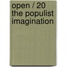 Open / 20 the Populist Imagination door Liesbeth Melis