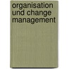 Organisation Und Change Management by Christian Deuringer