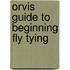 Orvis Guide to Beginning Fly Tying
