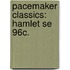 Pacemaker Classics: Hamlet Se 96c.