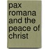 Pax Romana and the Peace of Christ