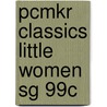 Pcmkr Classics Little Women Sg 99c by Globe Fearon