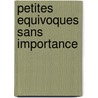 Petites Equivoques Sans Importance door Antonio Tabucchi