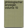 Philologischer Anzeiger, Volume 10 by Unknown