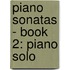 Piano Sonatas - Book 2: Piano Solo