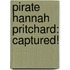 Pirate Hannah Pritchard: Captured!