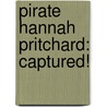 Pirate Hannah Pritchard: Captured! door Bonnie Pryor