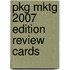 Pkg Mktg 2007 Edition Review Cards