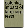 Potential Impact of Language Tests door Alexis A. Lopez