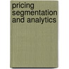 Pricing Segmentation and Analytics door Tudor Bodea