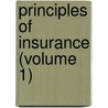 Principles Of Insurance (Volume 1) door William Franklin Gephart