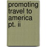 Promoting Travel To America Pt. Ii door United States Congress Senate