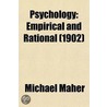 Psychology; Empirical and Rational by Michael Maher