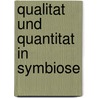 Qualitat Und Quantitat in Symbiose by Wolfgang Lücke