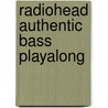 Radiohead Authentic Bass Playalong door Radiohead