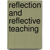 Reflection and Reflective Teaching door Mark Minott