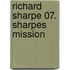 Richard Sharpe 07. Sharpes Mission