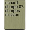 Richard Sharpe 07. Sharpes Mission door Bernard Cornwell