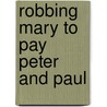 Robbing Mary to Pay Peter and Paul door United States Congressional House
