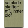Samlade Skrifter: Mï¿½Ster Olof door Johan August Strindberg