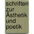 Schriften zur Ästhetik und Poetik