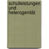 Schulleistungen Und Heterogenität door Tamara Carigiet Reinhard