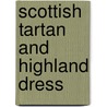 Scottish Tartan and Highland Dress door Fiona Macdonald