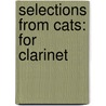 Selections from Cats: For Clarinet door Lloyd Webber