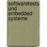 Softwaretests und Embedded Systeme door Christoph Kutzera