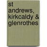 St Andrews, Kirkcaldy & Glenrothes door Ordnance Survey