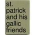 St. Patrick and His Gallic Friends