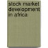 Stock Market Development in Africa