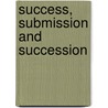 Success, submission and succession door Nils Hidle