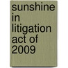 Sunshine in Litigation Act of 2009 door United States Congressional House