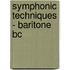 Symphonic Techniques - Baritone Bc