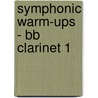 Symphonic Warm-ups - Bb Clarinet 1 door T. Smith Claude