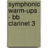 Symphonic Warm-ups - Bb Clarinet 3