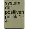 System Der Positiven Politik 1 - 4 door Auguste Comte