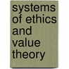 Systems Of Ethics And Value Theory door William Sahakian