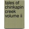 Tales Of Chinkapin Creek Volume Ii door Ms Jean Ayer