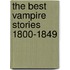 The Best Vampire Stories 1800-1849