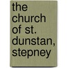 The Church of St. Dunstan, Stepney door Walter Courtenay Pepys