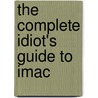 The Complete Idiot's Guide To Imac by Brad Miser