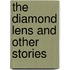 The Diamond Lens and Other Stories