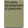 The Early Development Of Planorbis door Samuel Jackson Holmes