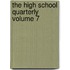 The High School Quarterly Volume 7