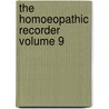 The Homoeopathic Recorder Volume 9 door International Hahnemannian Association
